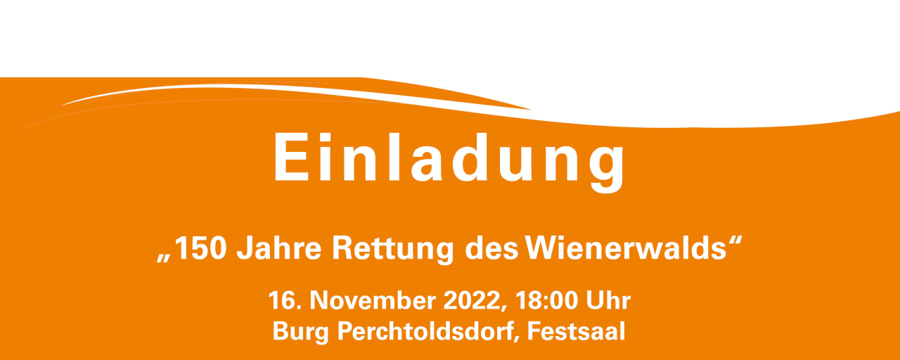 Veranstaltung Einladung 150 Jahre Rettung des Wienerwalds